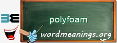 WordMeaning blackboard for polyfoam